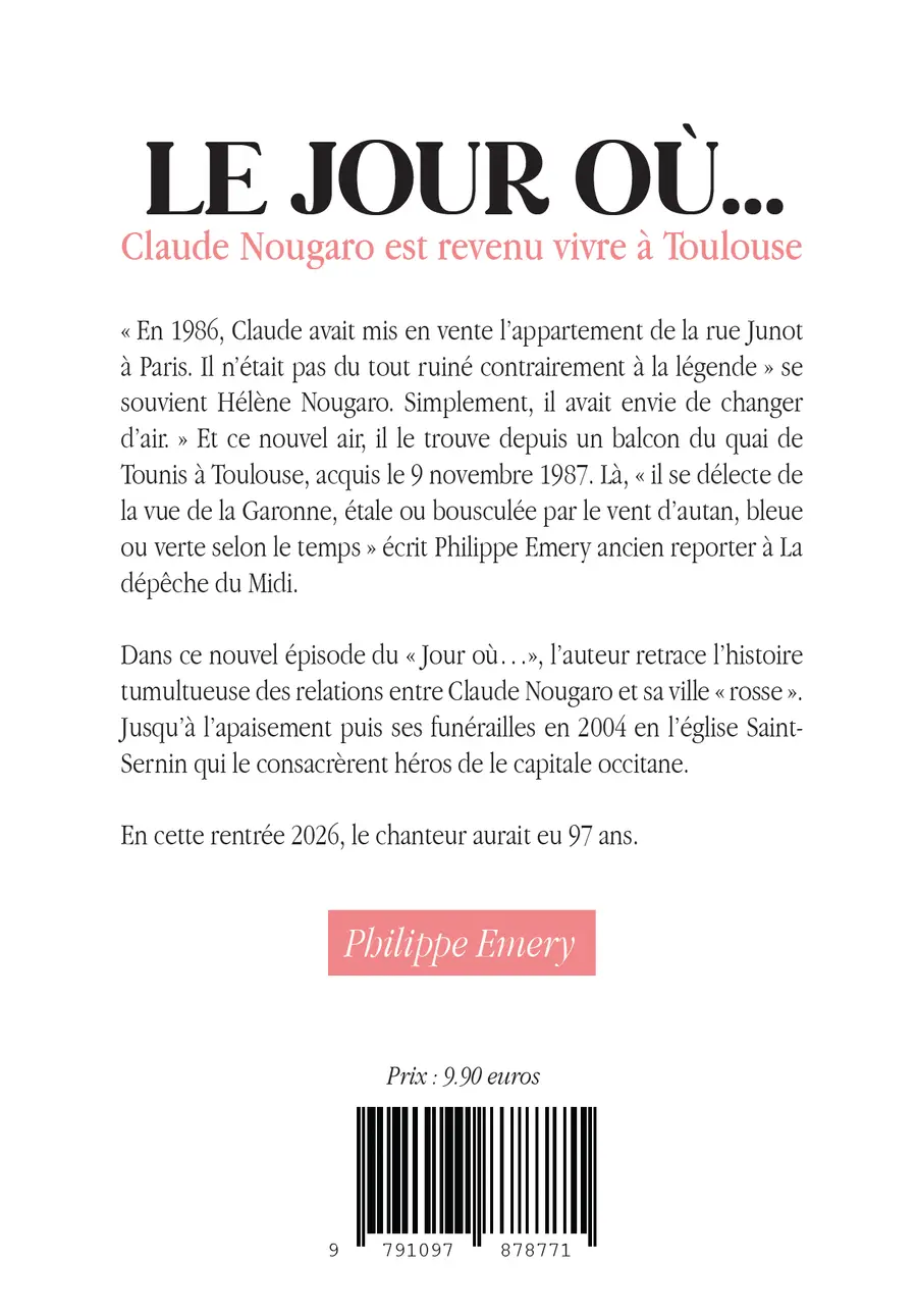 Le jour où... Claude Nougaro est revenu vivre à Toulouse, 4e de couverture