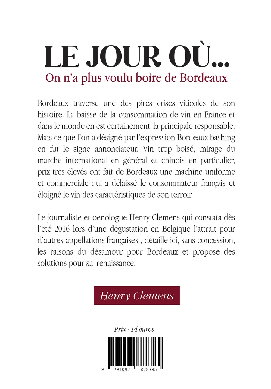 Le jour où... On n'a plus voulu boire de Bordeaux, 4e de couverture